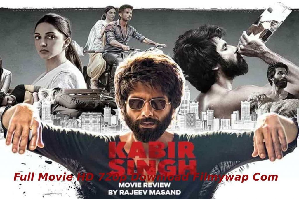kabir singh full movie download hd 720p filmywap com