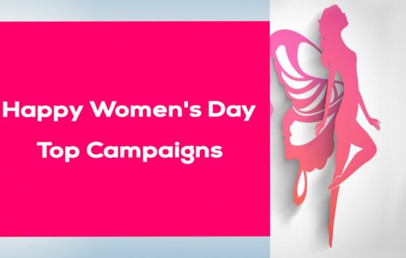  The Best Campaigns for International Women’s Day