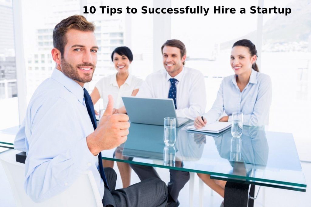 10 tips to successfully hire a startup