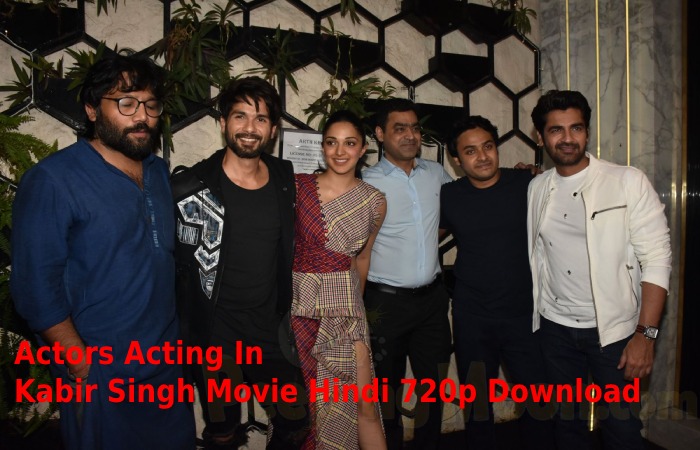 Actors Acting In Kabir Singh Movie Hindi 720p Download