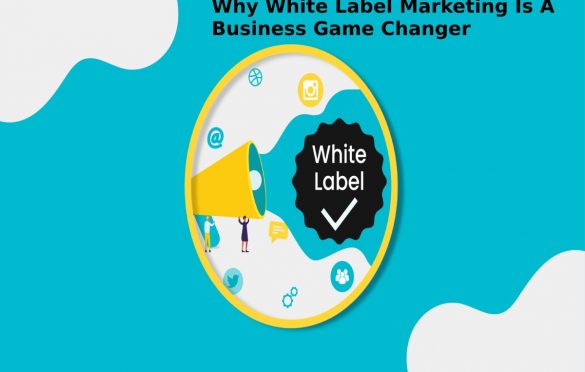 Why White Label Marketing Is A Business Game Changer