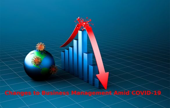 Changes to Business Management Amid COVID-19