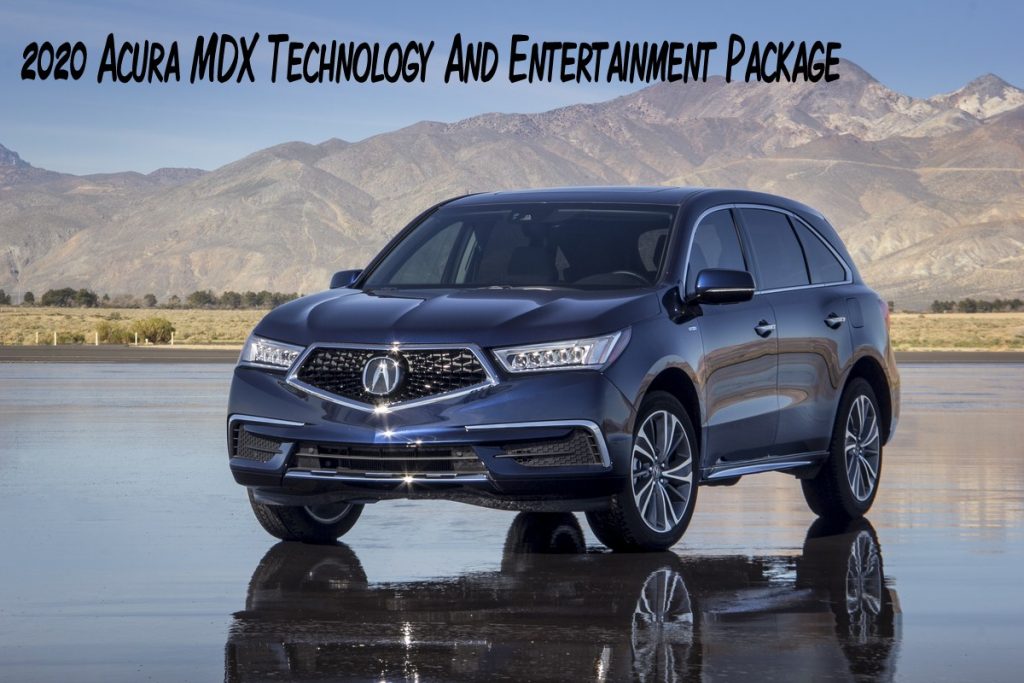 2020 Acura MDX Technology And Entertainment Package