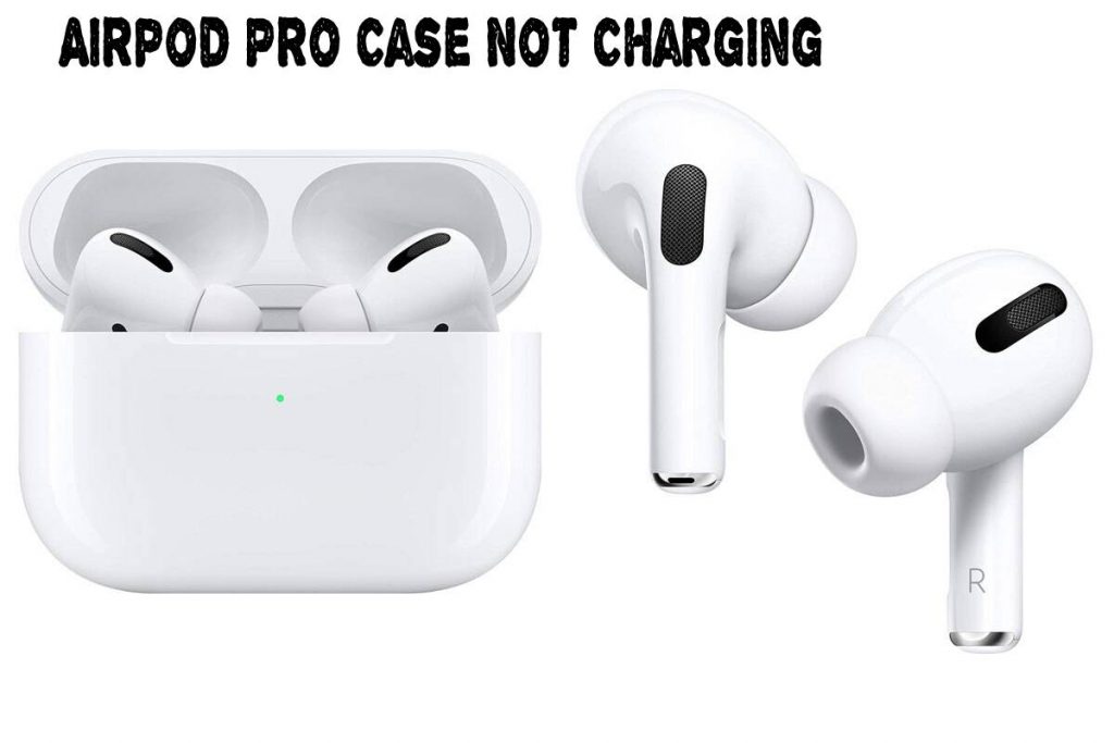 Airpod Pro Case Not Charging