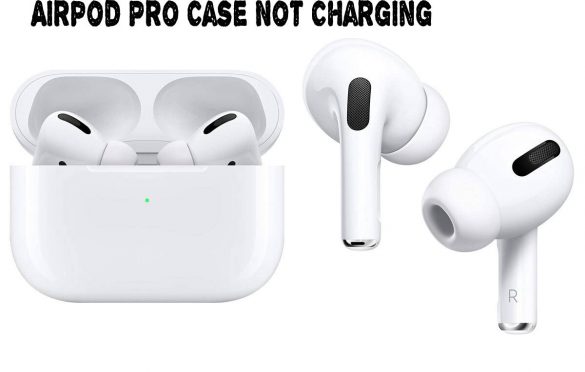 My Airpod Pro Case Not Charging Quick Solution