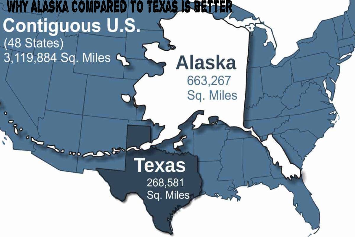 Why Alaska Compared To Texas Is Better? Tech Biz Center