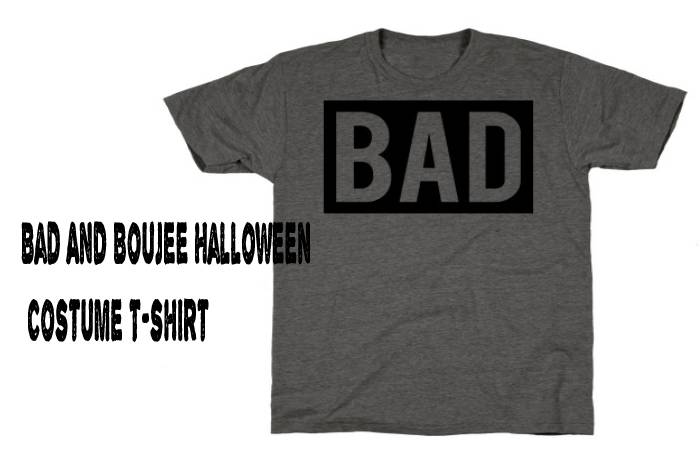 Bad And Boujee Halloween Costume T-shirt