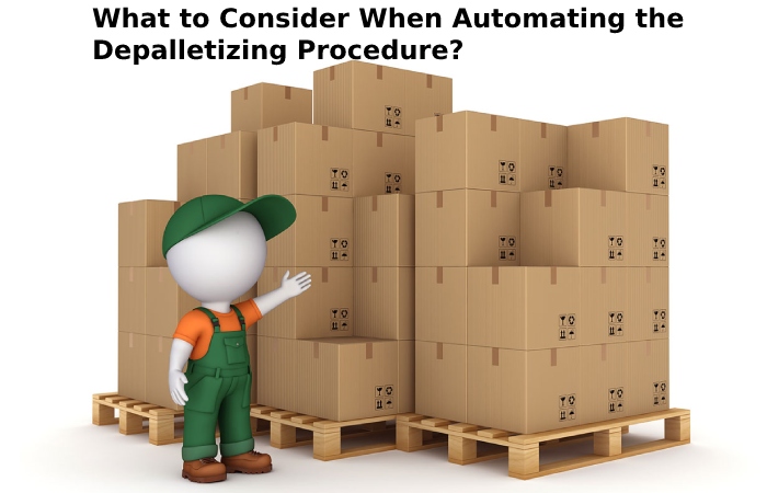 What to Consider When Automating the Depalletizing Procedure?