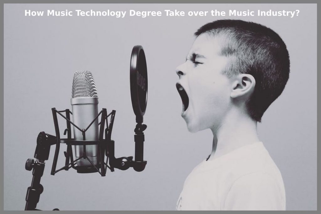 How Music Technology Degree Take over the Music Industry?