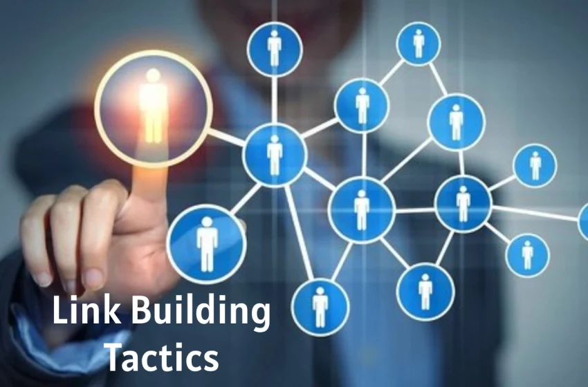 Link Building Tactics to Increase your Website