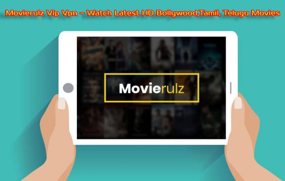  Movierulz Vip Vpn – Watch Latest HD Bollywood, Hollywood, Tamil, Telugu Movies