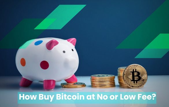  How Buy Bitcoin at No or Low Fee?