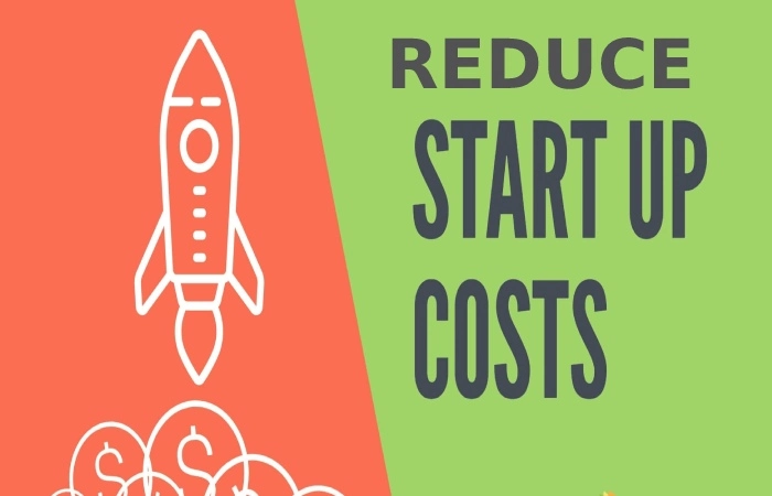 8 Strategies to Reduce Your Start-Up Costs