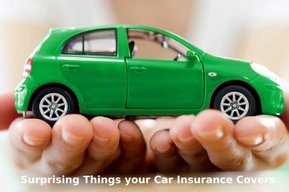 Surprising Things your Car Insurance Covers
