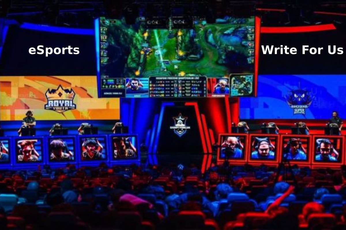 eSports Write For Us – Contribution and Submission Post