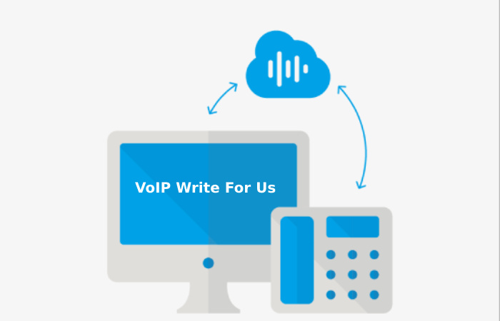 VoIP Write For Us