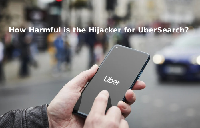 How Harmful is the Hijacker for UberSearch?