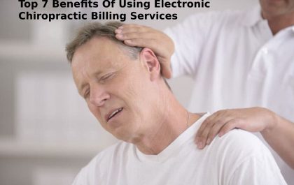 Top 7 Benefits Of Using Electronic Chiropractic Billing Services
