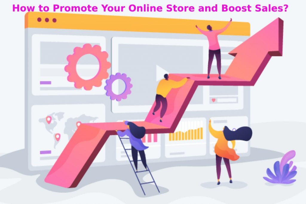 How to Promote Your Online Store and Boost Sales?