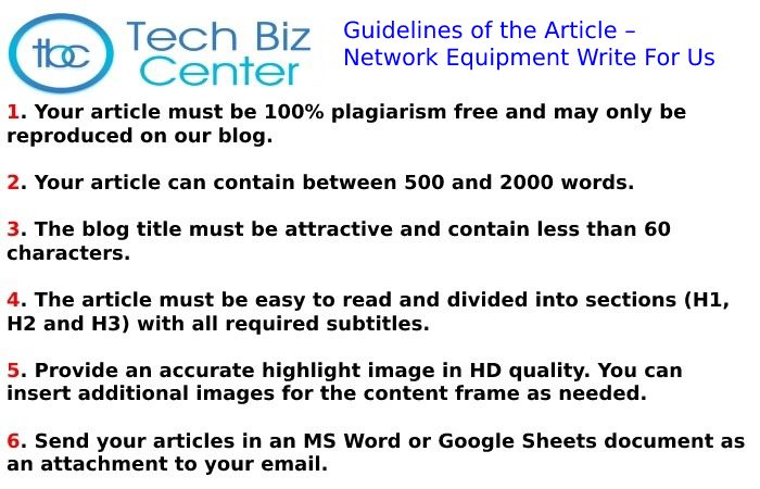 Guidelines of the Article – Network Equipment Write For Us