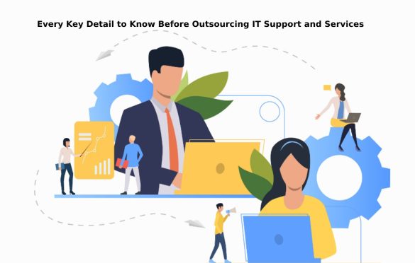 Every Key Detail to Know Before Outsourcing IT Support and Services