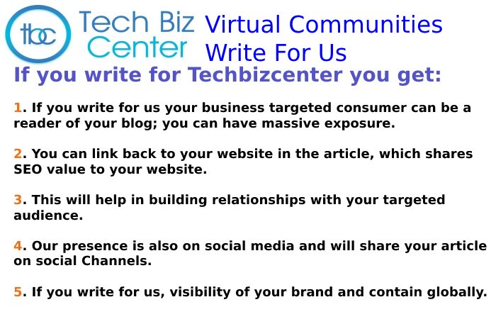 Why Write for Techbizcenter – Virtual Communities Write For Us