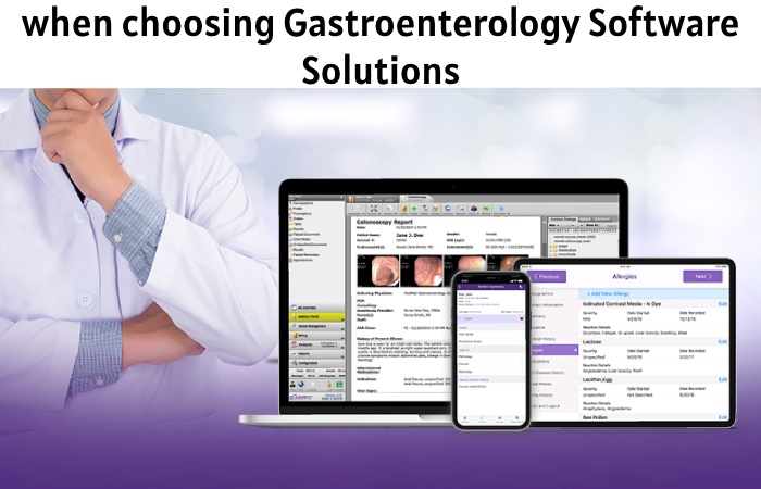 Challenges and Considerations when choosing Gastroenterology Software Solutions