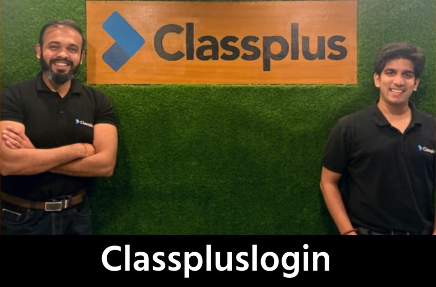  Classpluslogin – Check All Steps Here