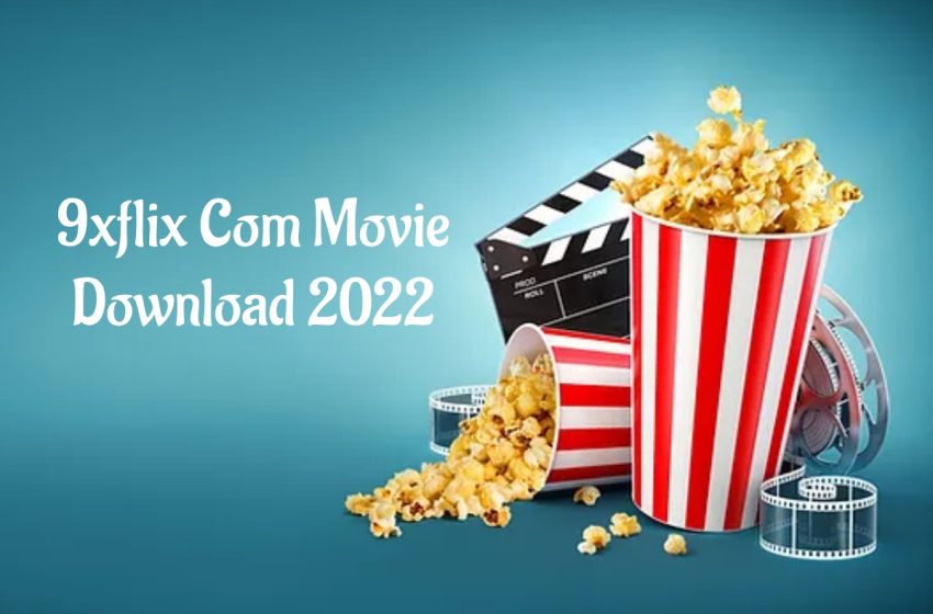 9xflix Com Movie Download 2022