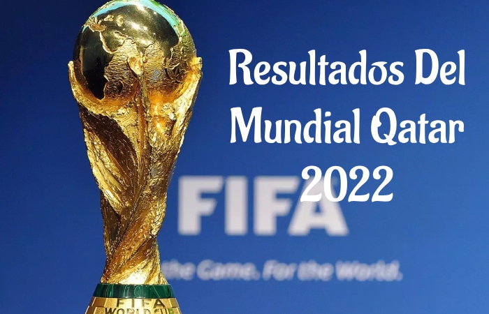 Resultados Del Mundial Qatar 2022