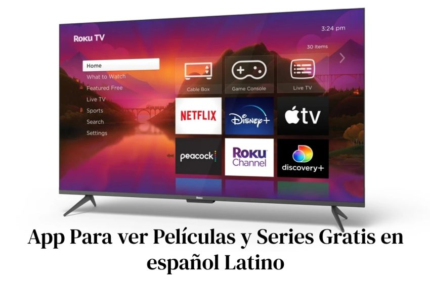  App Para ver Películas y Series Gratis en español Latino