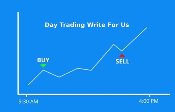 Day Trading Write For Us