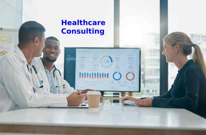 Healthcare Consulting: Top Trends to Follow