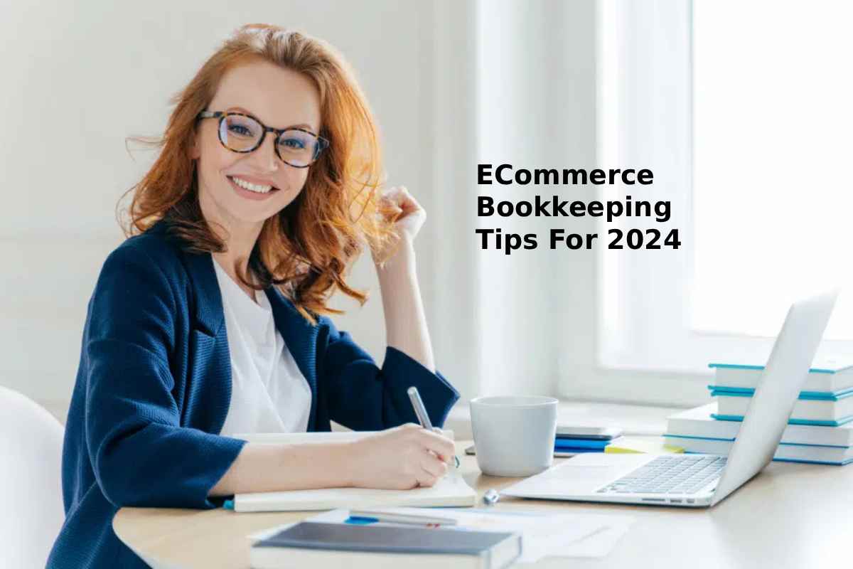 ECommerce Bookkeeping Tips For 2024